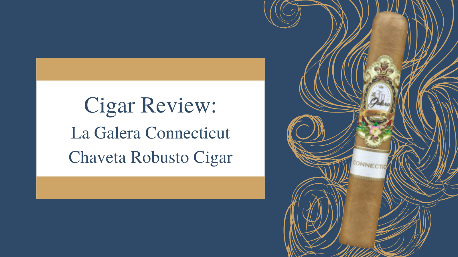 La Galera 拉·加莱拉 查韦塔 雪茄资料