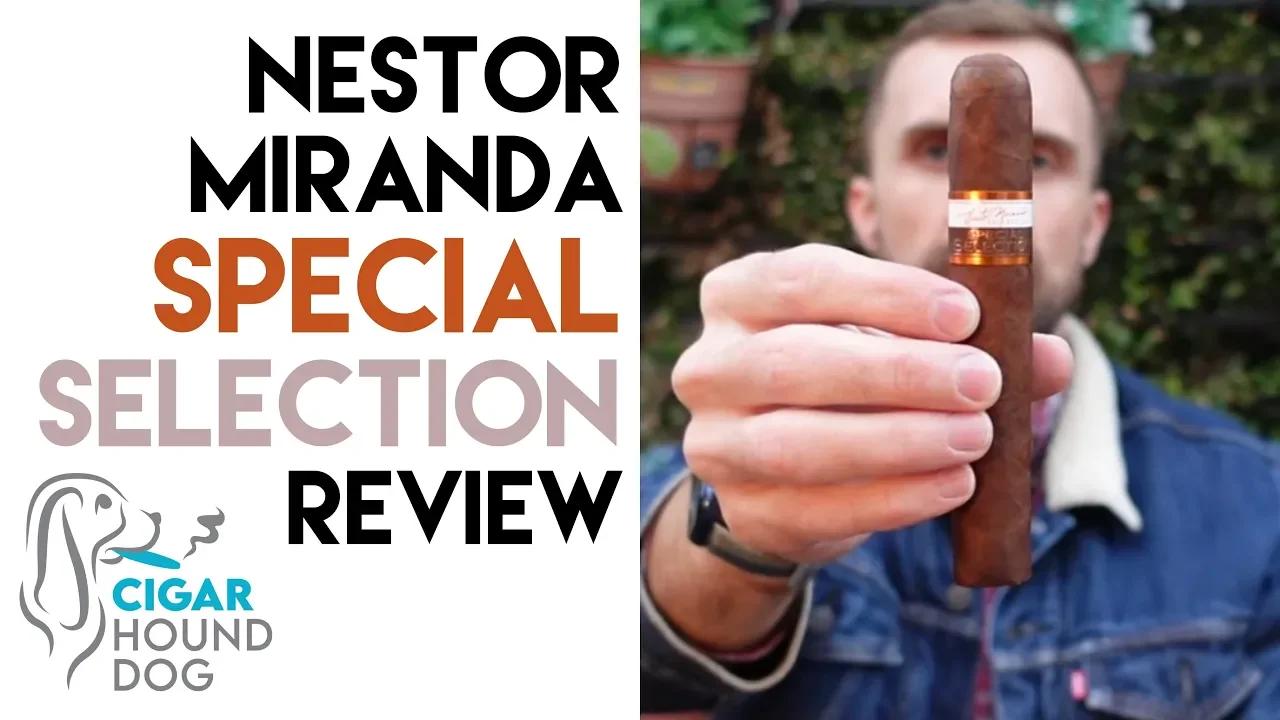Nestor Miranda 内斯托·米兰达特别精选罗布图 雪茄资料